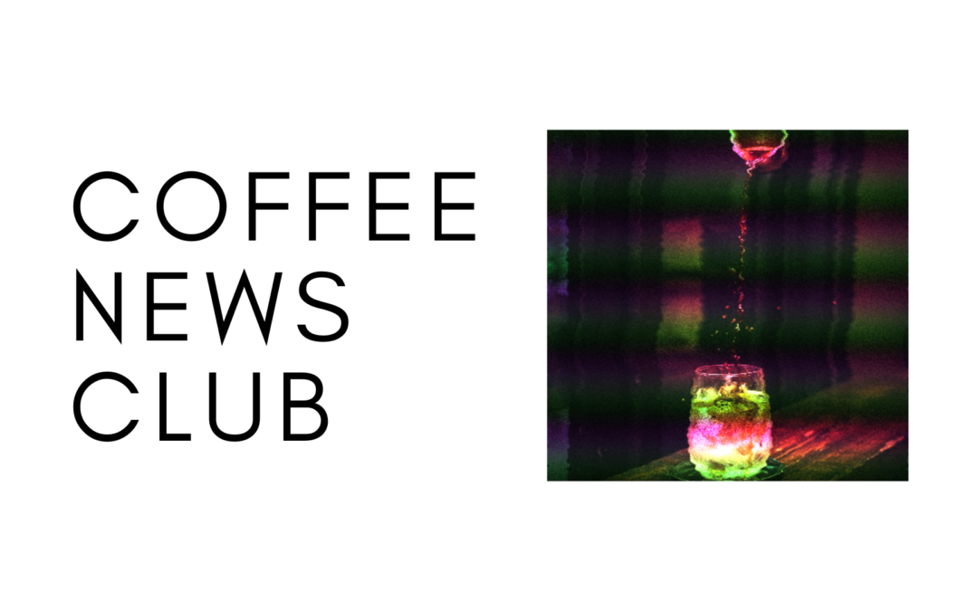 Coffee News Club: Week of August 15th